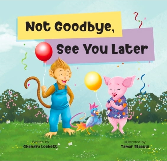 Not Goodbye, See You Later